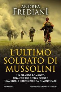 L'ultimo soldato di Mussolini - Librerie.coop