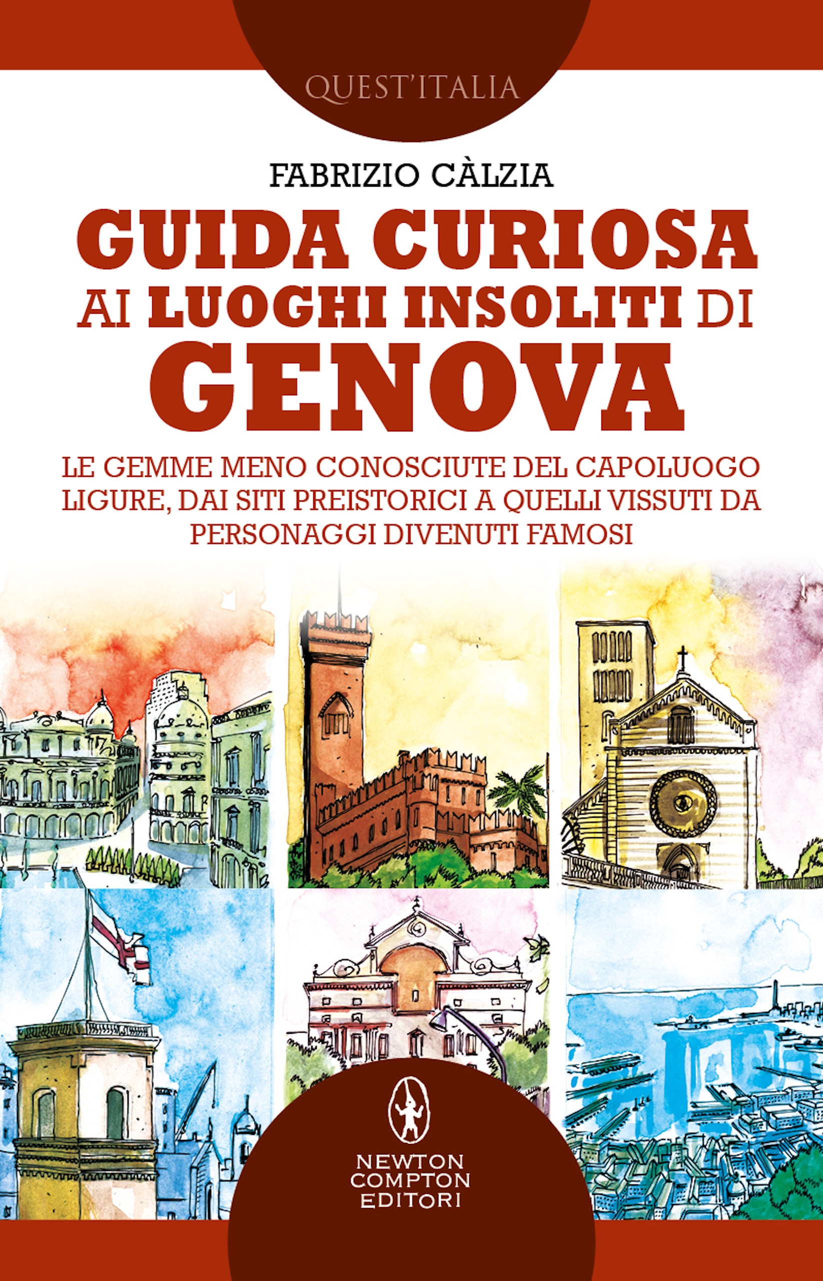 Guida curiosa ai luoghi insoliti di Genova - Librerie.coop