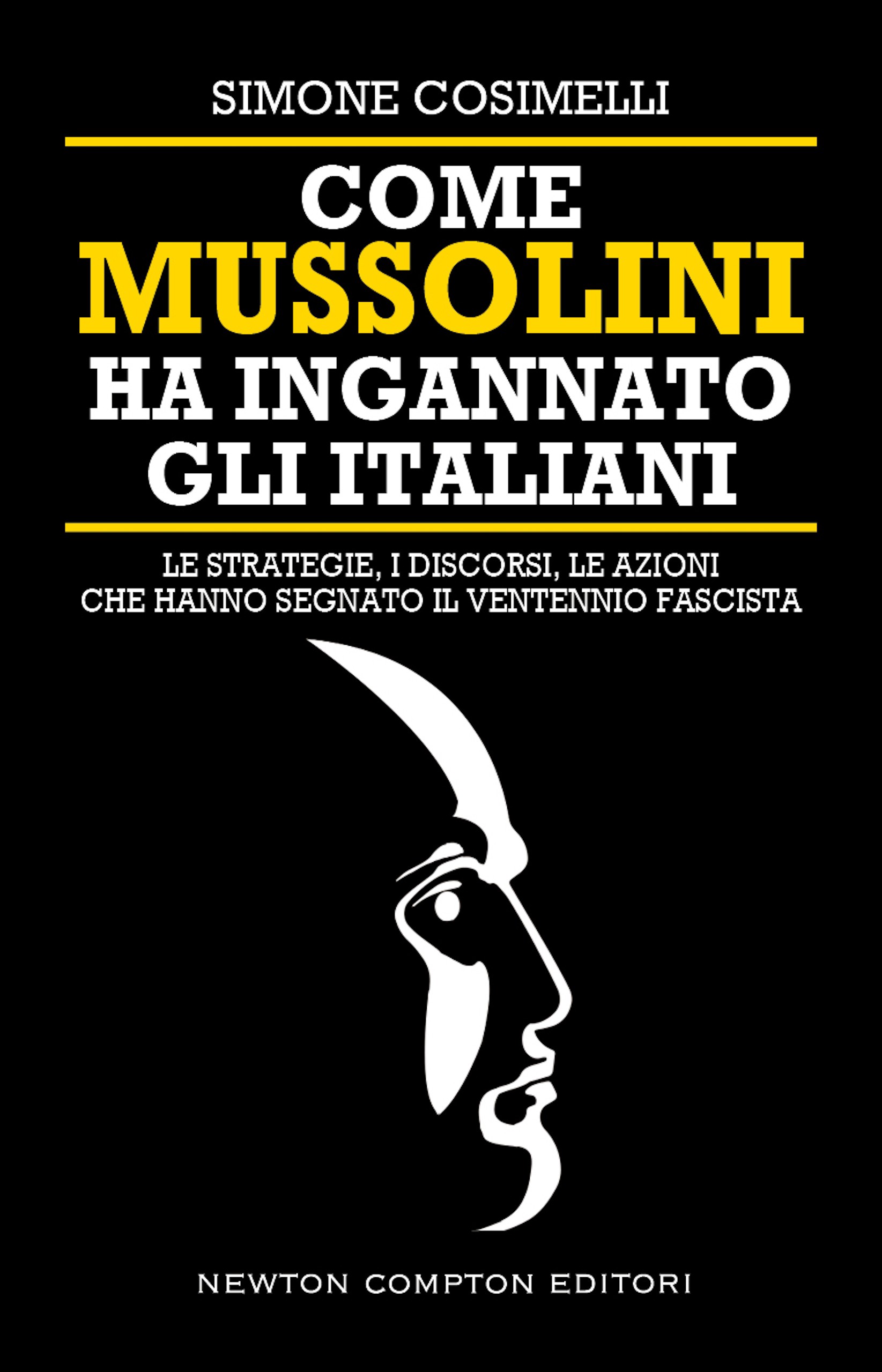Come Mussolini ha ingannato gli Italiani - Librerie.coop