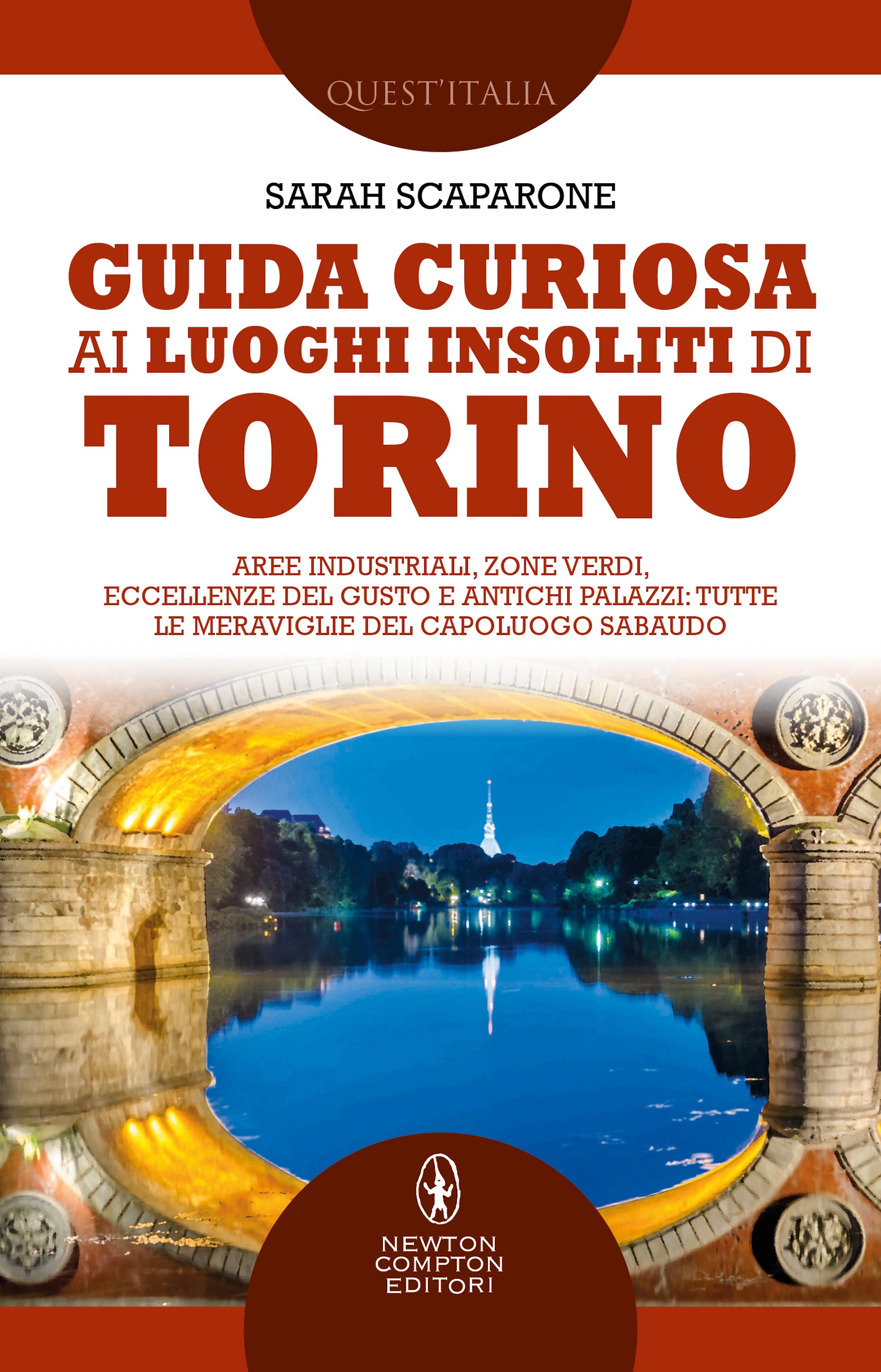 Guida curiosa ai luoghi insoliti di Torino - Librerie.coop