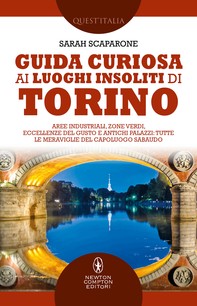 Guida curiosa ai luoghi insoliti di Torino - Librerie.coop