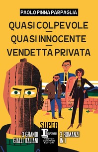Quasi colpevole - Quasi innocente - Vendetta privata - Librerie.coop