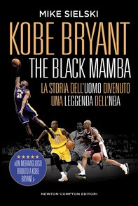 Kobe Bryant. The Black Mamba - Librerie.coop