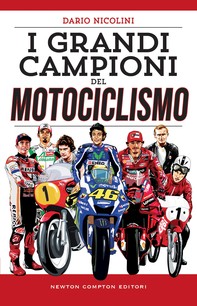 I grandi campioni del motociclismo - Librerie.coop