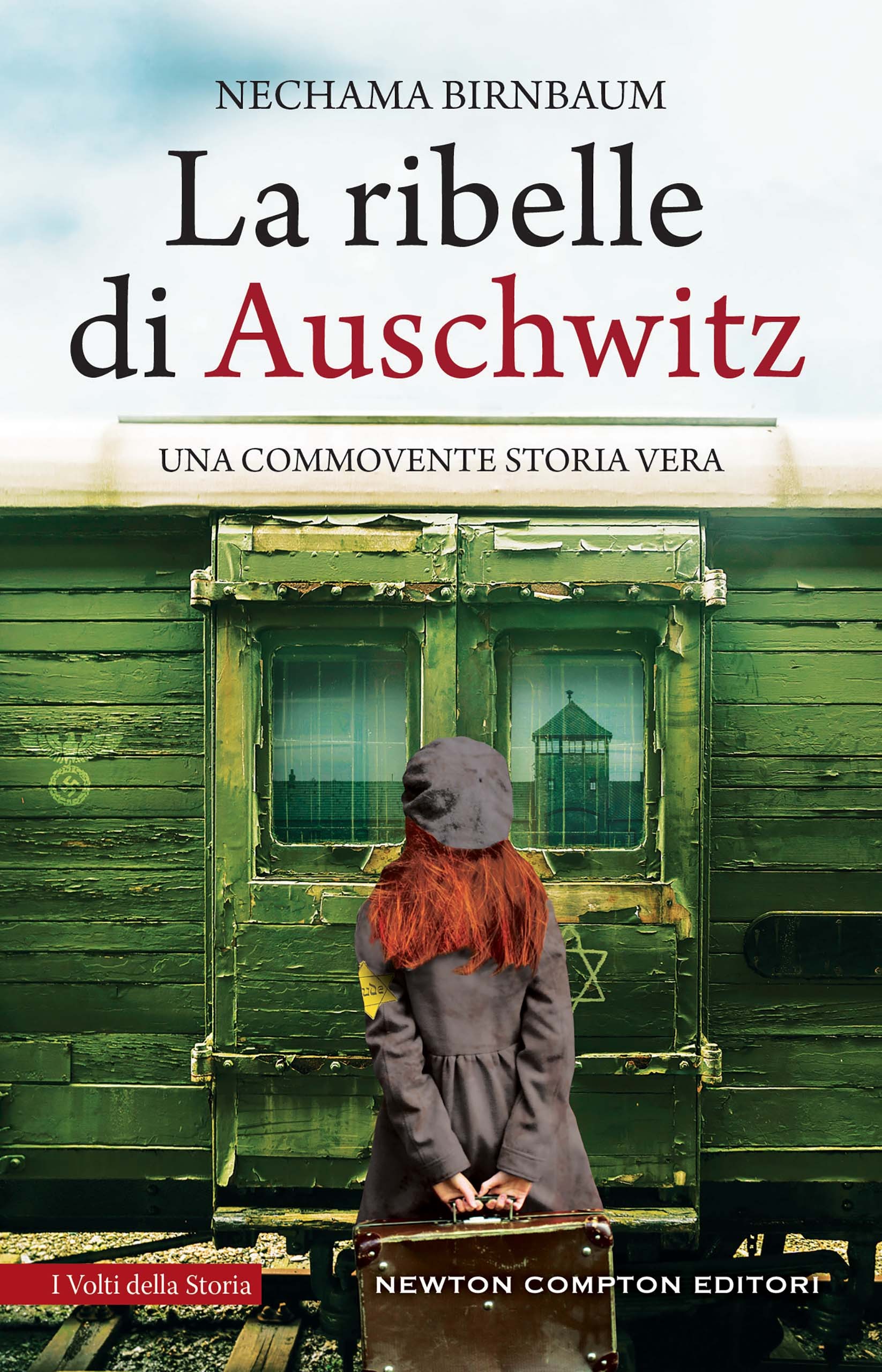 La ribelle di Auschwitz - Librerie.coop
