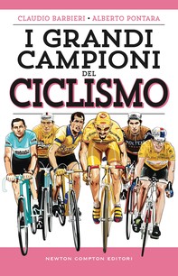 I grandi campioni del ciclismo - Librerie.coop