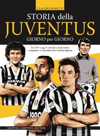 Storia della Juventus giorno per giorno - Librerie.coop