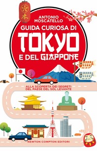 Guida curiosa di Tokyo e del Giappone - Librerie.coop