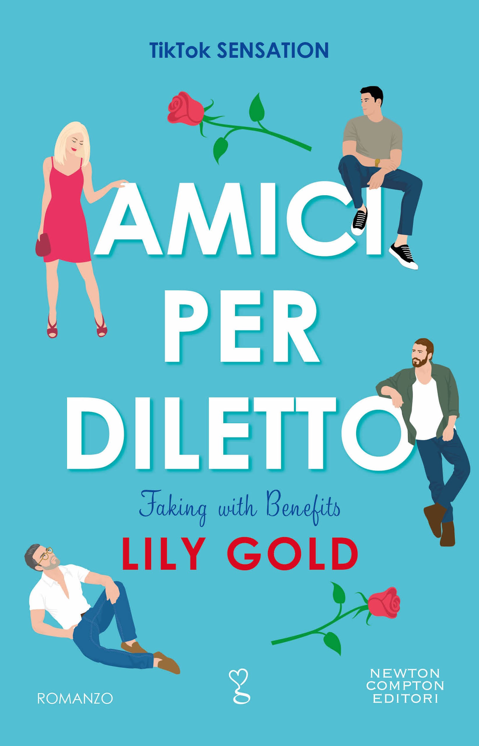 Amici per diletto. Faking with Benefits - Librerie.coop