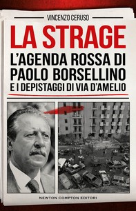 La strage. L'agenda rossa di Paolo Borsellino e i depistaggi di via D'Amelio - Librerie.coop