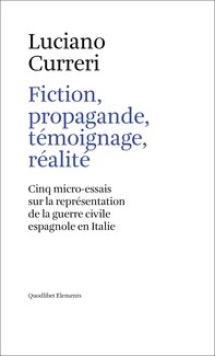 Fiction, propagande, témoignage, réalité - Librerie.coop