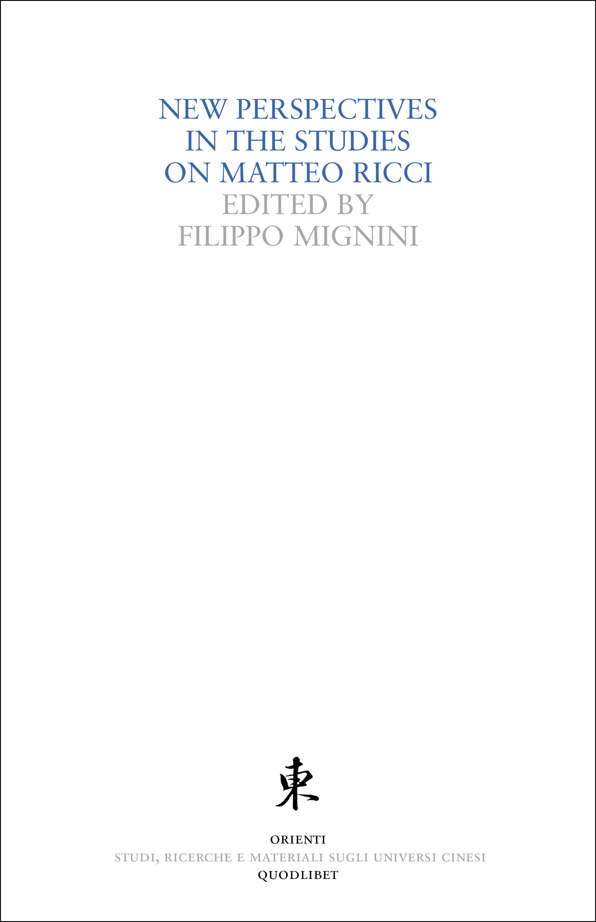 New Perspectives in the Studies on Matteo Ricci - Librerie.coop