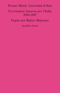 Premio Murat. Università di Bari. Un romanzo francese per l’Italia 2001-2017 - Librerie.coop