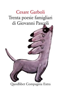Trenta poesie famigliari di Giovanni Pascoli - Librerie.coop