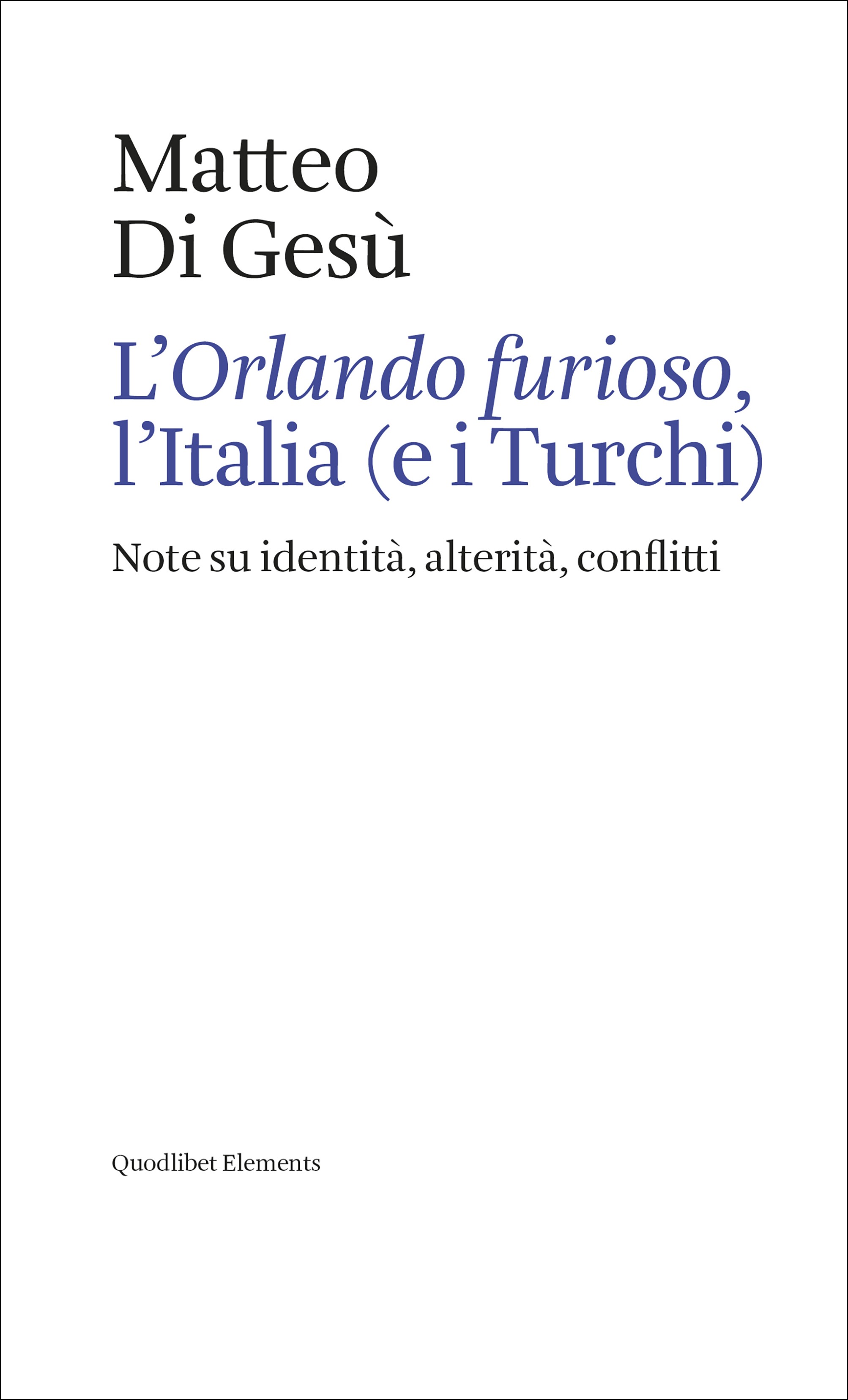 L’Orlando furioso, l’Italia (e i Turchi) - Librerie.coop