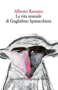 La vita sessuale di Guglielmo Sputacchiera - Librerie.coop