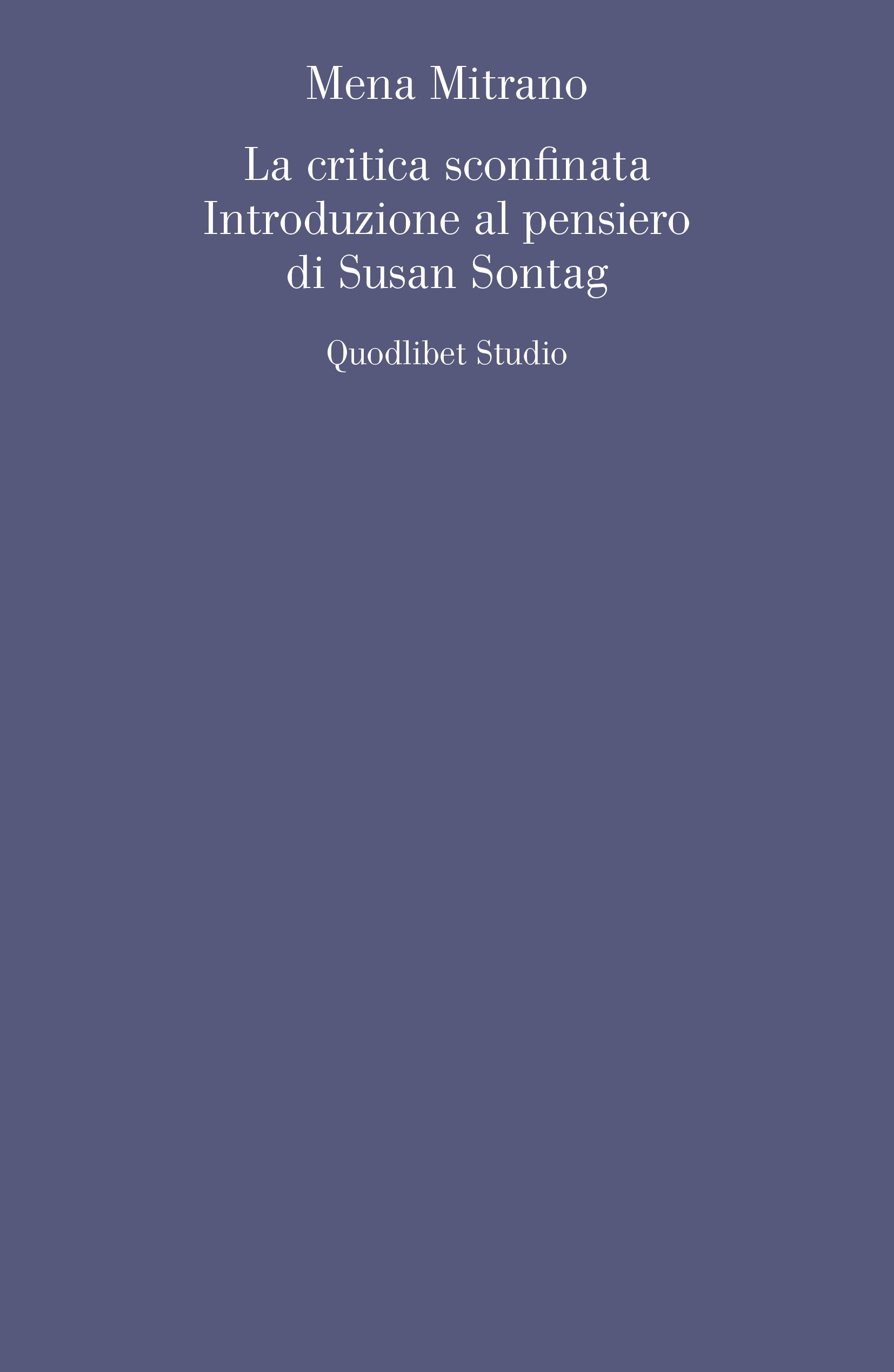 La critica sconfinata. Introduzione al pensiero di Susan Sontag - Librerie.coop