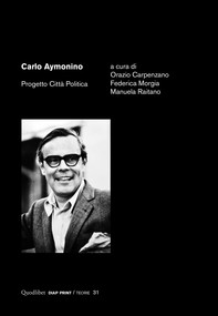 Carlo Aymonino. Progetto Città Politica - Librerie.coop