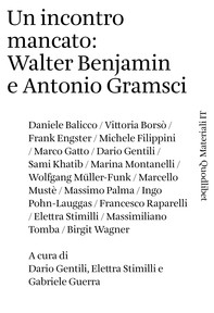 Un incontro mancato: Walter Benjamin e Antonio Gramsci - Librerie.coop