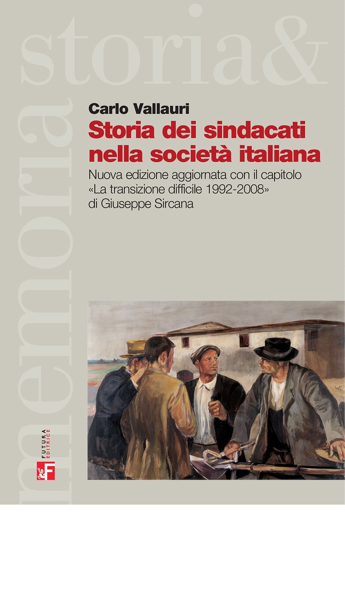 Storia dei sindacati nella società italiana - Librerie.coop