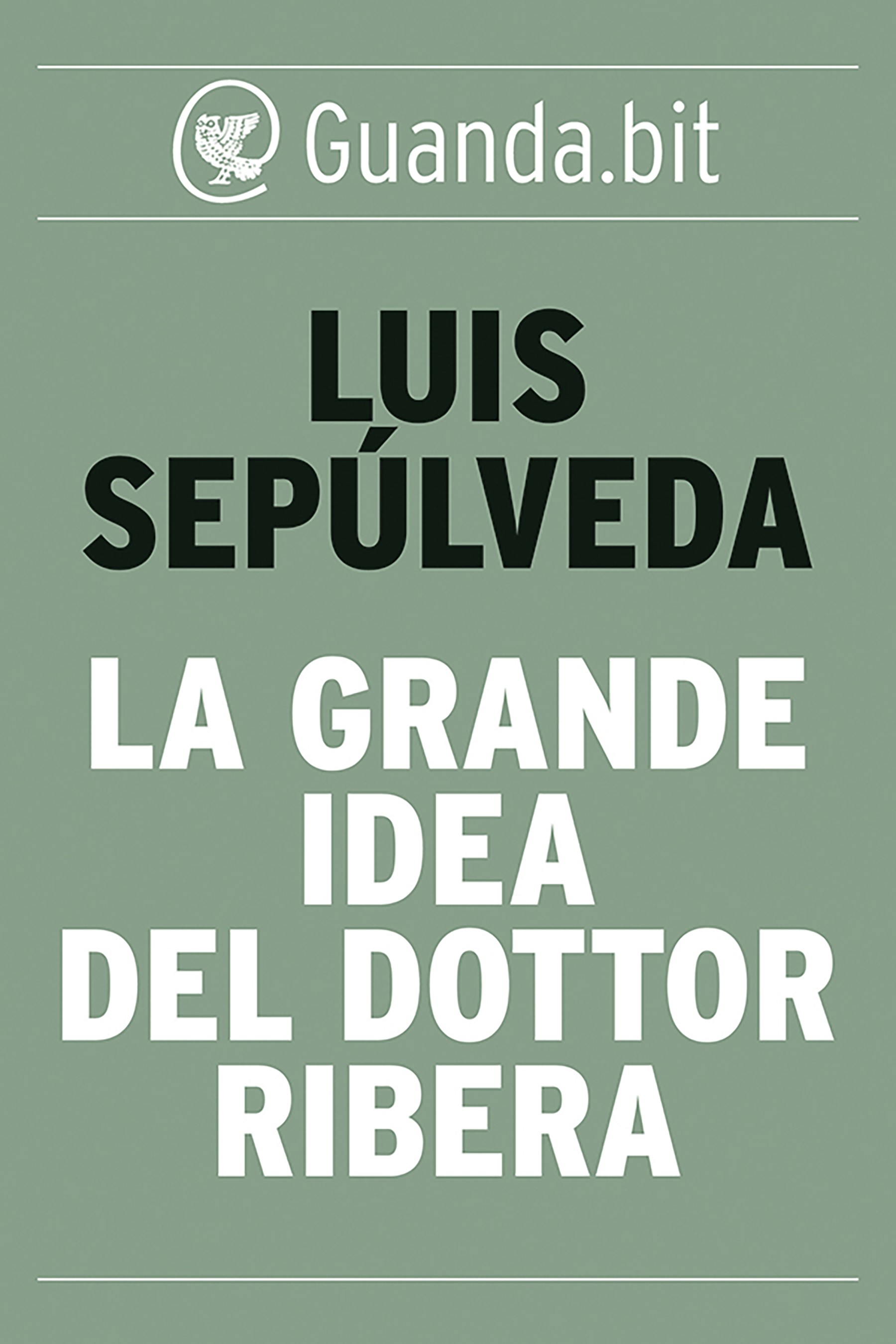 La grande idea del dottor Ribera - Librerie.coop