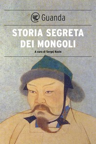 Storia segreta dei mongoli - Librerie.coop