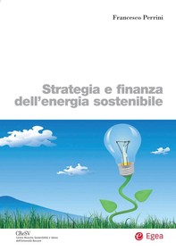 Strategia e finanza dell'energia sostenibile - Librerie.coop