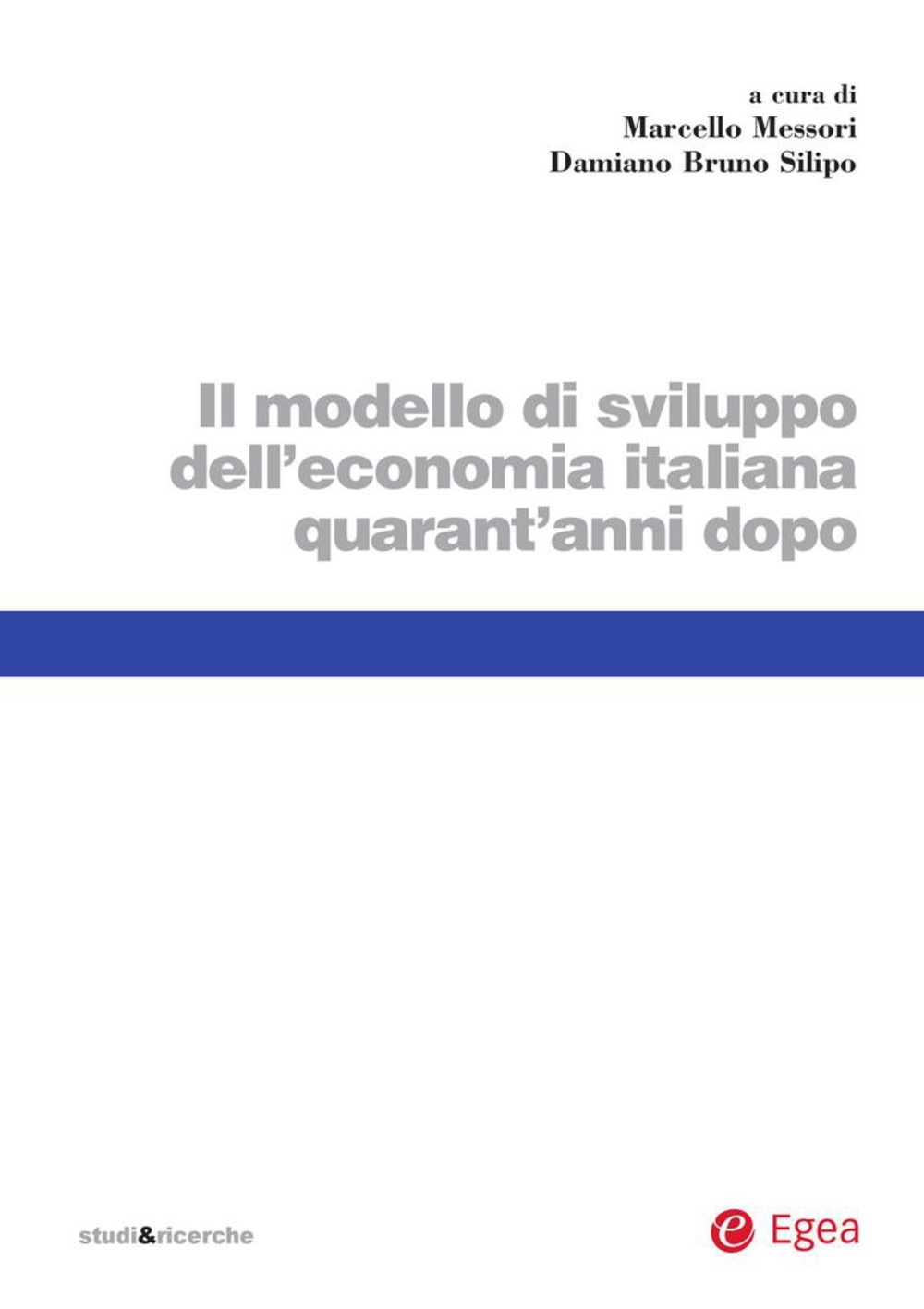 Il modello di sviluppo dell'economia italiana quarant'anni dopo - Librerie.coop