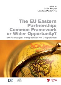 Eu Eastern Partnership: Common Framework or Wider Opportunity? (The) - Librerie.coop