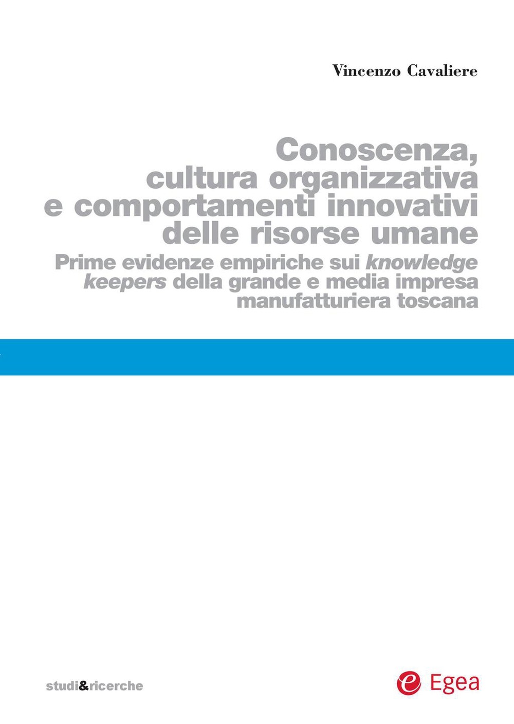 Conoscenza, cultura organizzativa e comportamenti innovativi delle risorse umane - Librerie.coop