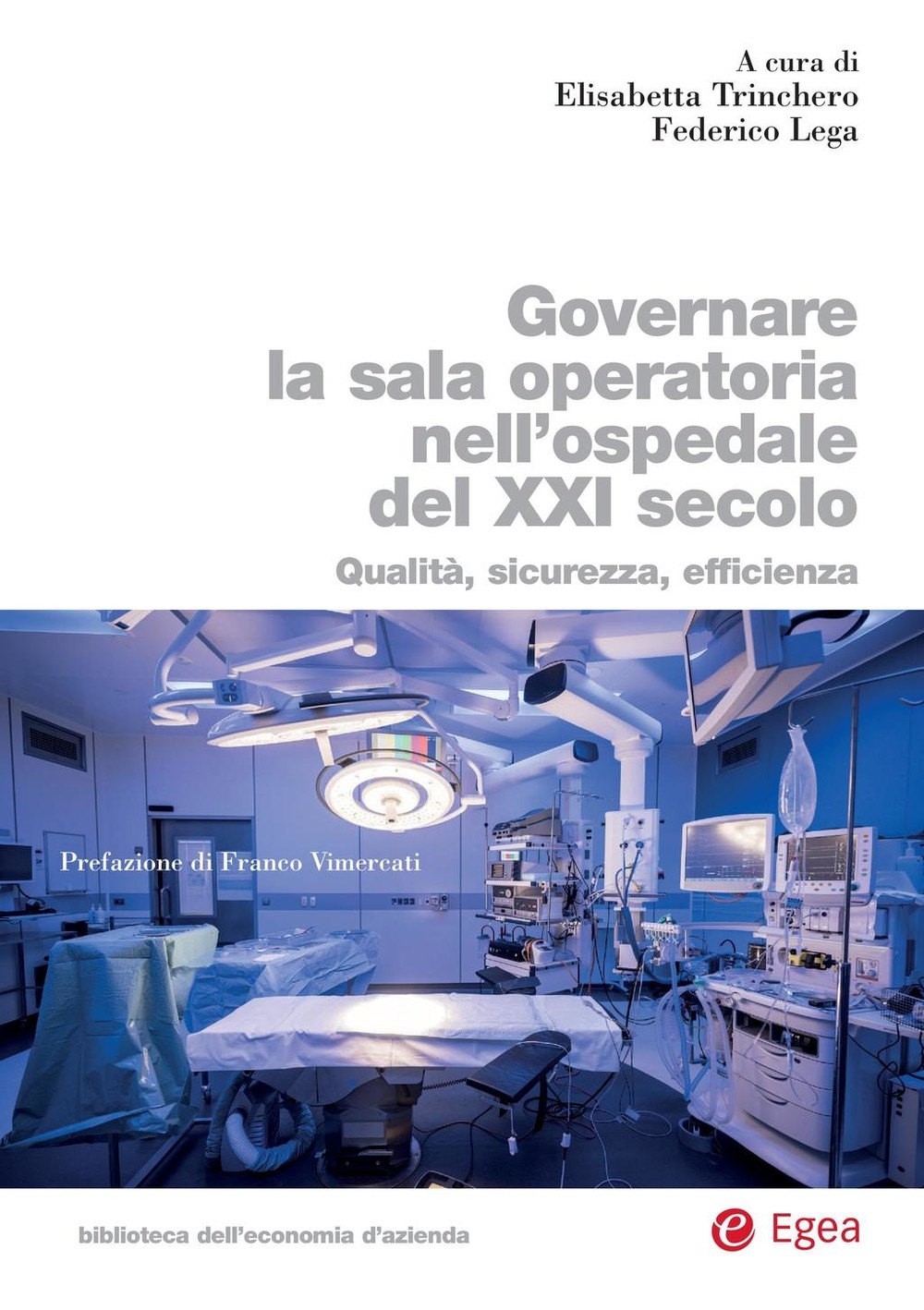 Governare la sala operatoria nell'ospedale del XXI secolo - Librerie.coop