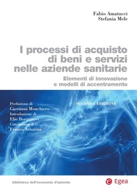 I processi di acquisto di beni e servizi nelle aziende sanitarie - II edizione - Librerie.coop