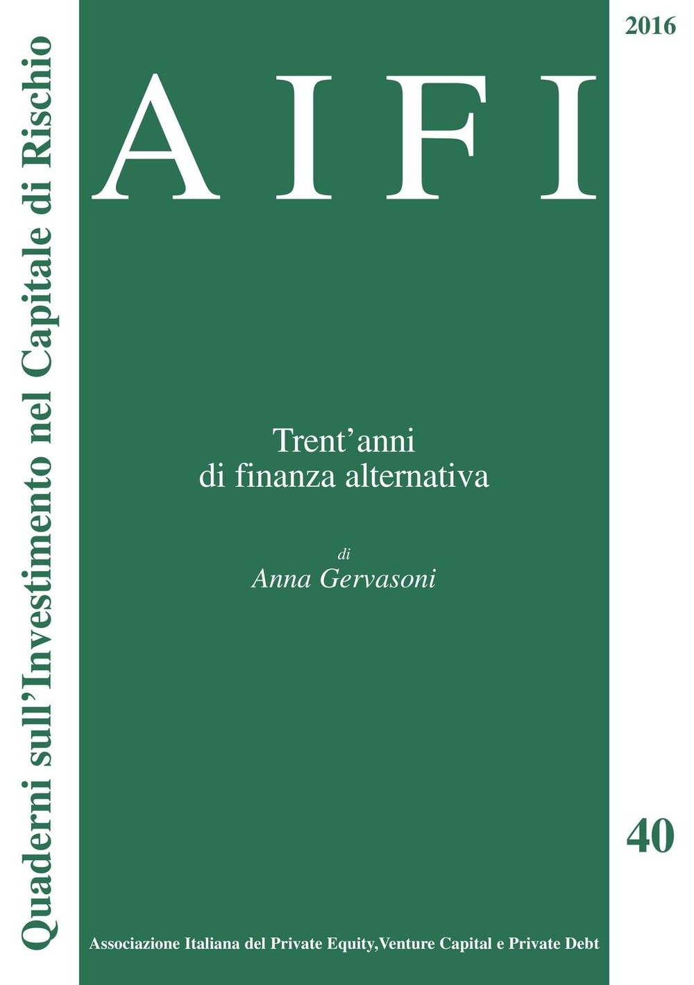 AIFI 40/2016. Trent'anni di finanza alternativa - Librerie.coop
