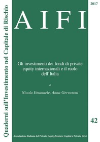 AIFI 42/2017. Gli investimenti dei fondi di private equity internazionali e il ruolo dell’Italia - Librerie.coop