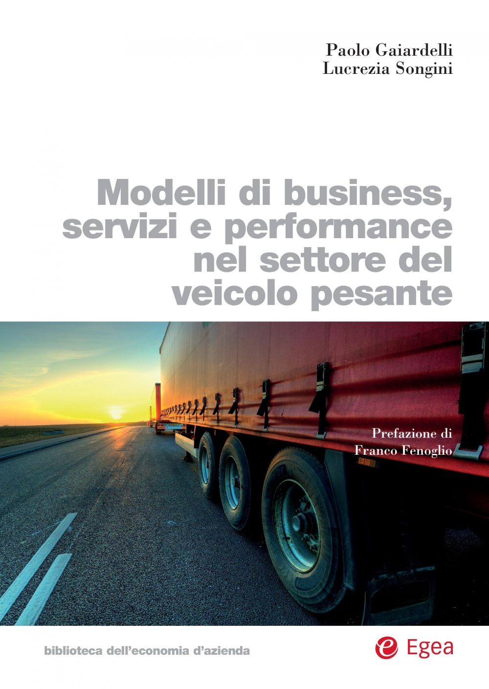 Modelli di business, servizi e performance nel settore del veicolo pesante - Librerie.coop