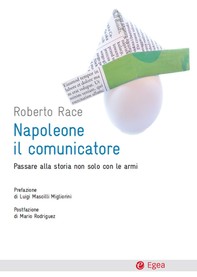 Napoleone il comunicatore - Librerie.coop