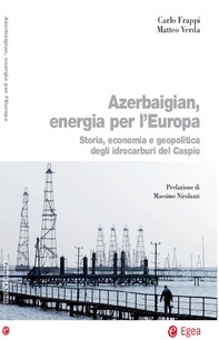 Azerbaigian, energia per l'Europa - Librerie.coop