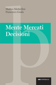Mente Mercati Decisioni - Librerie.coop