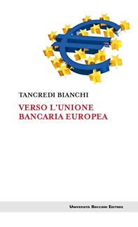 Verso l'unione bancaria europea - Librerie.coop