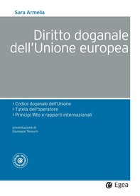 Diritto doganale dell'Unione europea - Librerie.coop