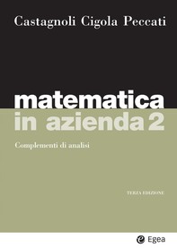 Matematica in azienda 2 - III ed. - Librerie.coop