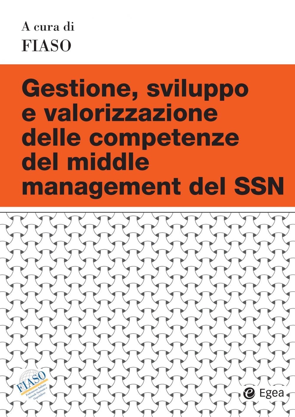 Gestione, sviluppo e valorizzazione delle competenze del middle management del SSN - Librerie.coop