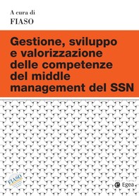 Gestione, sviluppo e valorizzazione delle competenze del middle management del SSN - Librerie.coop
