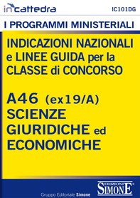 Indicazioni nazionali e linee guida per la classe di concorso - A46 (ex 19/A) Scienze Giuridiche ed Economiche - Librerie.coop