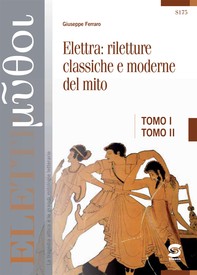Euripide - Elettra + Elettra: riletture classiche e moderne del mito - Librerie.coop