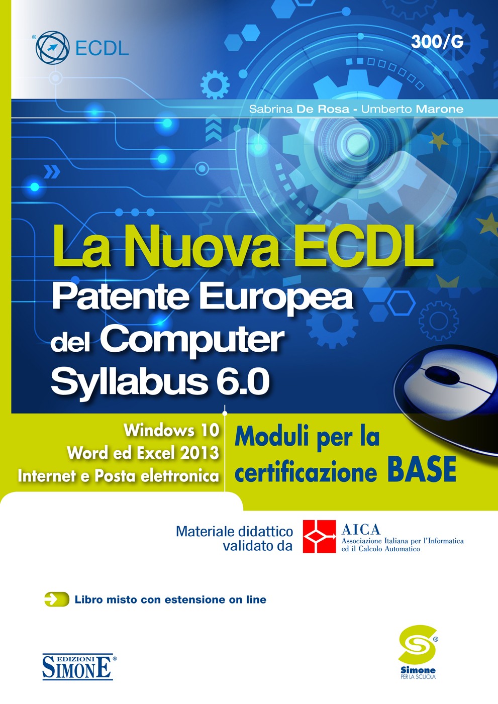 La Nuova ECDL - Patente Europea del Computer - Syllabus 6.0 - Moduli per la certificazione BASE - Librerie.coop