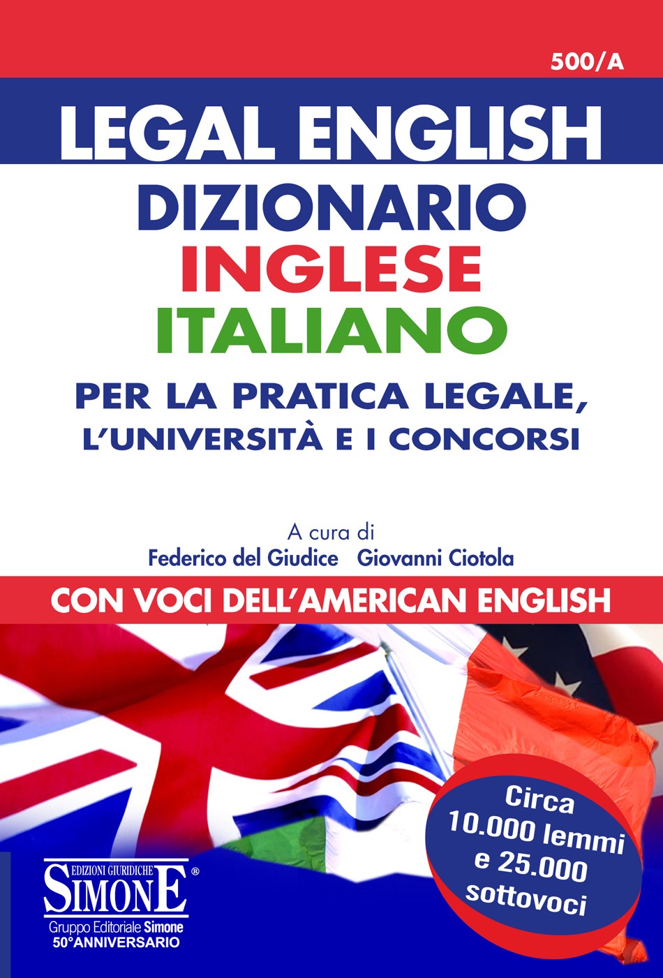 Legal English - Dizionario Inglese Italiano - Per la pratica legale, l'università  e i concorsi - Librerie.coop