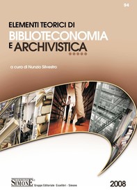 Elementi teorici di Biblioteconomia e Archivistica - Librerie.coop