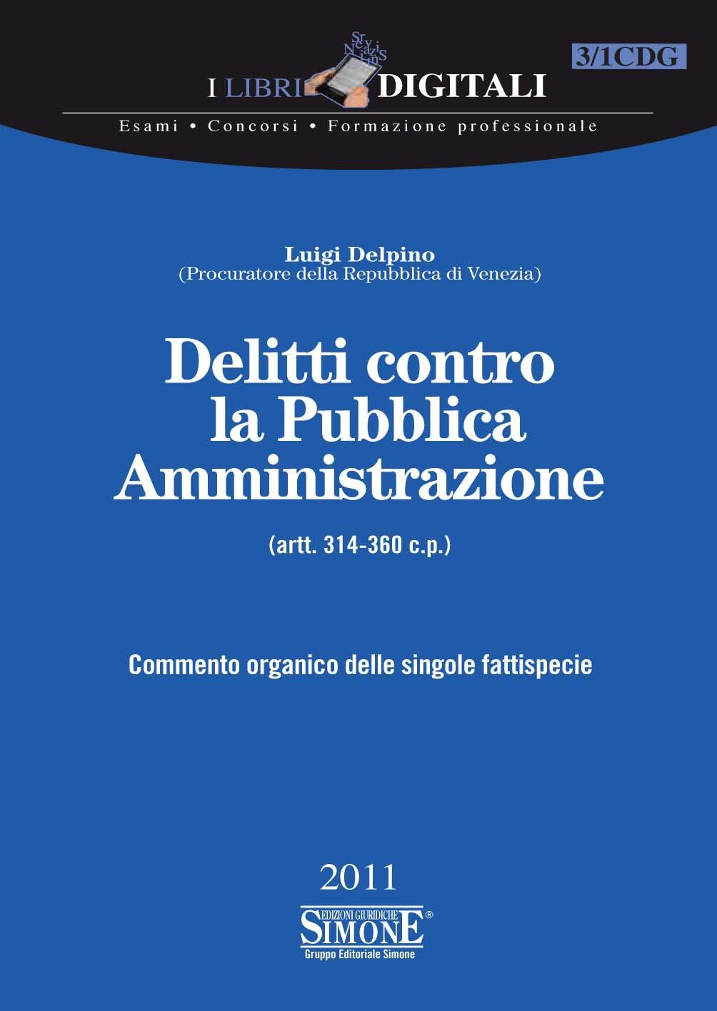 Delitti contro la Pubblica Amministrazione - (artt. 314-360 c.p.) - Librerie.coop