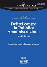 Delitti contro la Pubblica Amministrazione - (artt. 314-360 c.p.) - Librerie.coop